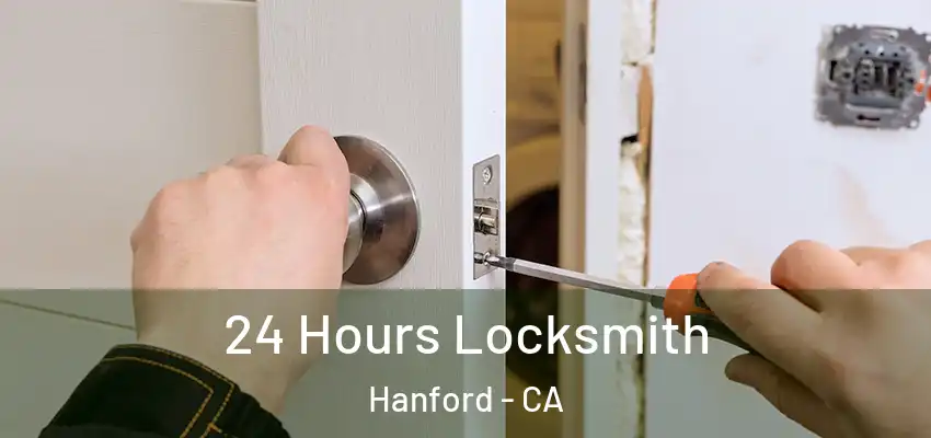  24 Hours Locksmith Hanford - CA