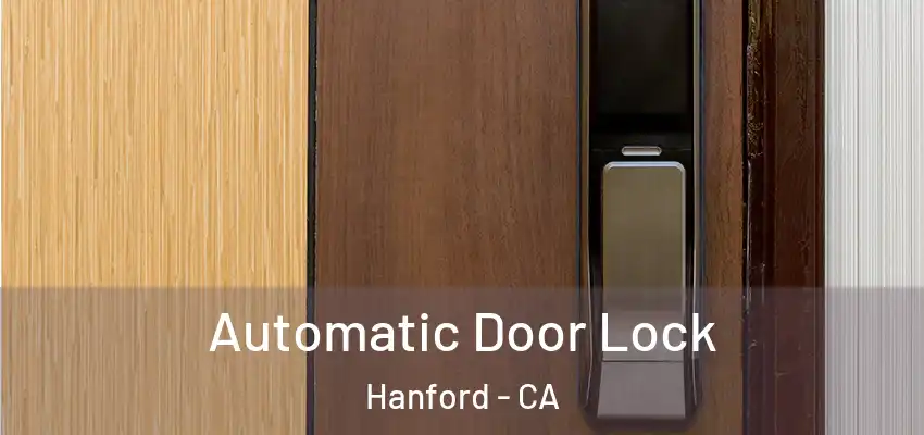  Automatic Door Lock Hanford - CA