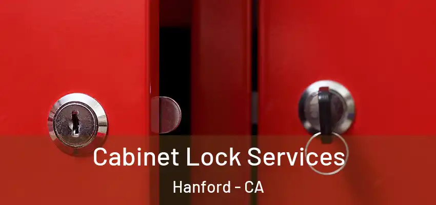  Cabinet Lock Services Hanford - CA