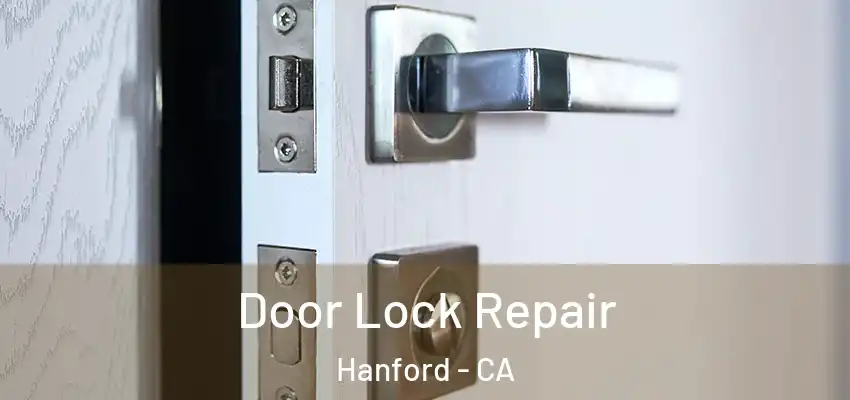  Door Lock Repair Hanford - CA