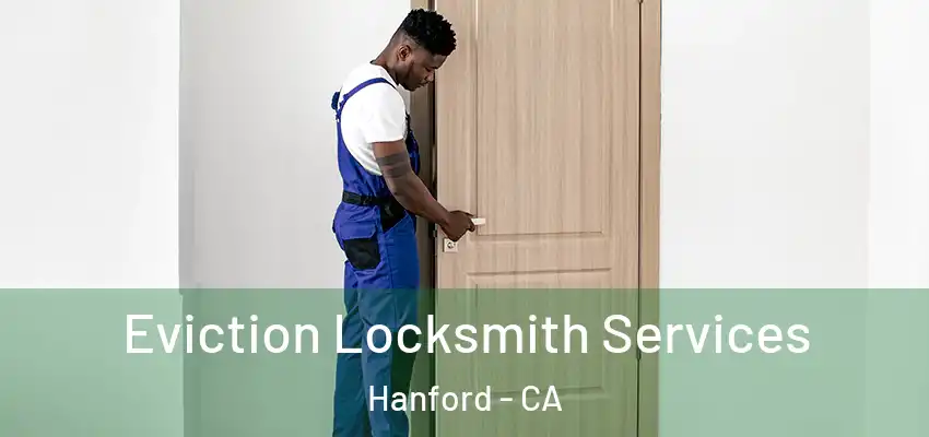  Eviction Locksmith Services Hanford - CA