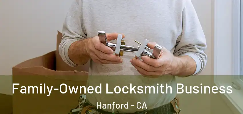  Family-Owned Locksmith Business Hanford - CA