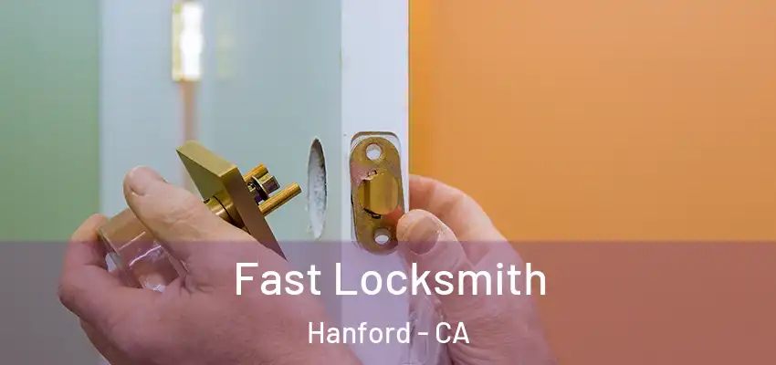 Fast Locksmith Hanford - CA