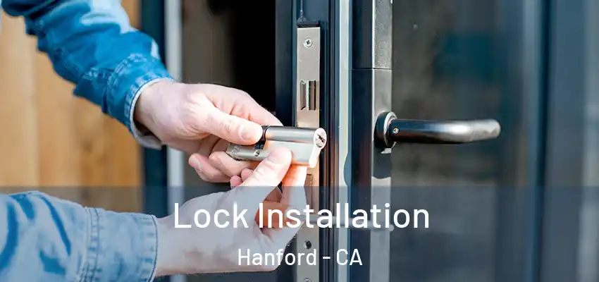  Lock Installation Hanford - CA