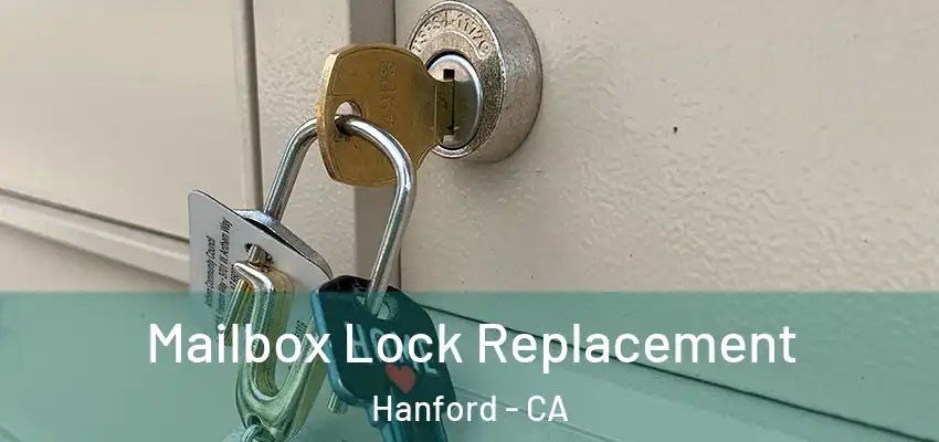  Mailbox Lock Replacement Hanford - CA