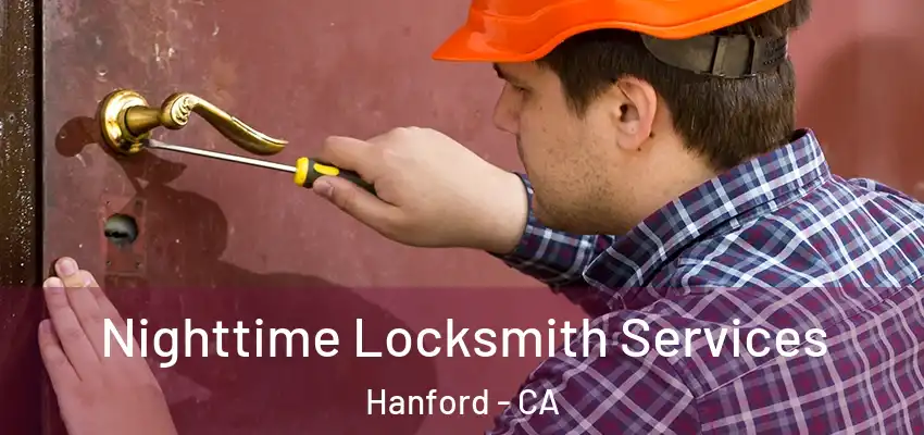  Nighttime Locksmith Services Hanford - CA