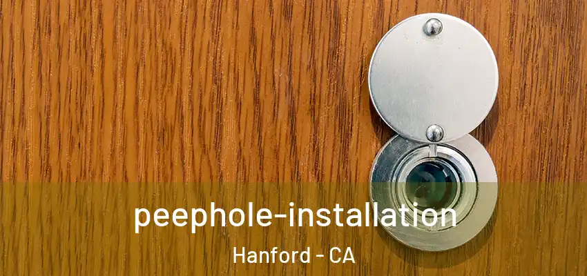  peephole-installation Hanford - CA