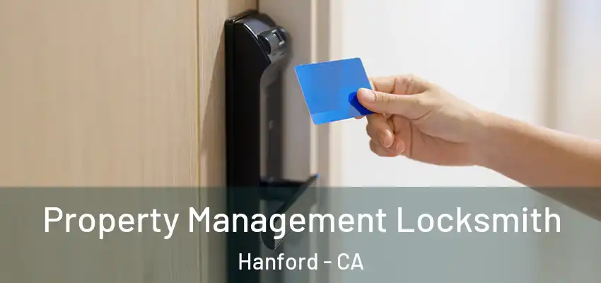  Property Management Locksmith Hanford - CA