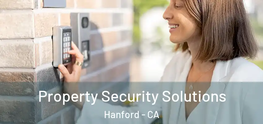  Property Security Solutions Hanford - CA