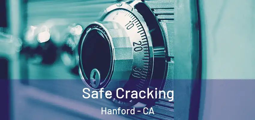  Safe Cracking Hanford - CA
