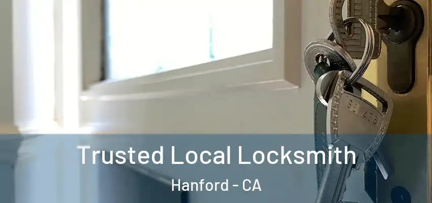  Trusted Local Locksmith Hanford - CA