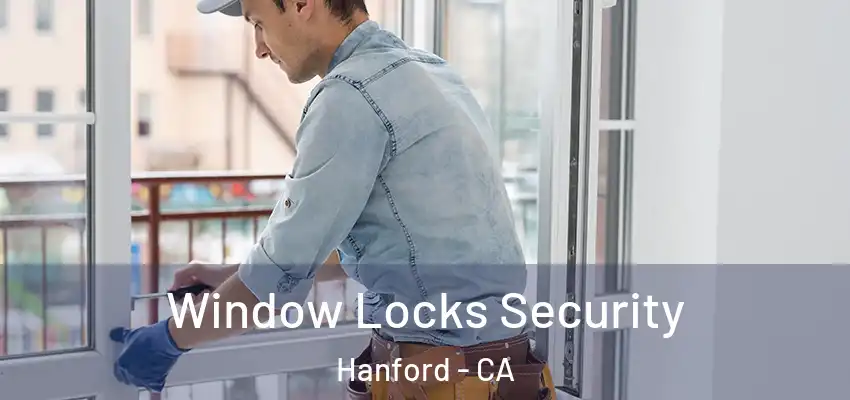  Window Locks Security Hanford - CA
